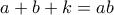 a+b+k=ab