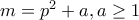 m= p^2+a,a\geq 1