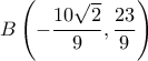 B\left( -\dfrac{10\sqrt{2}}{9},\dfrac{23}{9} \right)