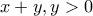 x+y , y>0