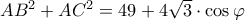 AB^2 + AC^2 = 49 + 4 \sqrt{3} \cdot \cos \varphi