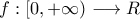 f:\left [0,+\infty \right )\longrightarrow R f:\left [0,+\infty \right )\longrightarrow R