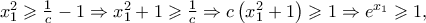\;x_1^2 \geqslant \frac{1}{c} - 1 \Rightarrow x_1^2 + 1 \geqslant \frac{1}{c} \Rightarrow c\left( {x_1^2 + 1} \right) \geqslant 1 \Rightarrow {e^{{x_1}}} \geqslant 1 ,