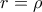 r=\rho