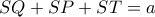 SQ+ SP+ST=a 