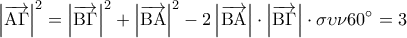 \displaystyle 
\;\left| {\overrightarrow {{\rm A}\Gamma } } \right|^2  = \left| {\overrightarrow {{\rm B}\Gamma } } \right|^2  + \left| {\overrightarrow {{\rm B}{\rm A}} } \right|^2  - 2\left| {\overrightarrow {{\rm B}{\rm A}} } \right| \cdot \left| {\overrightarrow {{\rm B}\Gamma } } \right| \cdot \sigma \upsilon \nu 60^\circ  = 3