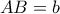 AB=b