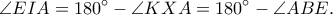 \displaystyle
\angle EIA=180^\circ-\angle KXA=180^\circ-\angle ABE.
\displaystyle
\angle EIA=180^\circ-\angle KXA=180^\circ-\angle ABE.