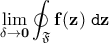 \displaystyle{\bf \lim_{\delta\rightarrow 0}\oint_{\mathfrak{F}}f(z)\;\texttt{d}z}