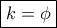 \boxed{k=\phi}}