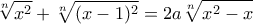 \displaystyle{\sqrt[n]{x^{2}}+\sqrt[n]{(x-1)^{2}}=2a\sqrt[n]{x^{2}-x}}