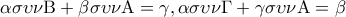\displaystyle{\alpha \sigma \upsilon \nu {\rm B} + \beta \sigma \upsilon \nu {\rm A} = \gamma ,\alpha \sigma \upsilon \nu \Gamma  + \gamma \sigma \upsilon \nu {\rm A} = \beta }