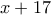 x+17 