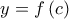 y = f\left( c \right)