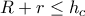 R+r\leq h_{c}