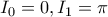 \displaystyle I_0=0,I_1=\pi