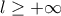 l\geq+ \infty