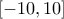[-10,10]