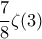 \dfrac {7}{8} \zeta (3)
