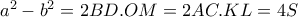 a^2-b^2=2BD.OM=2AC.KL=4S a^2-b^2=2BD.OM=2AC.KL=4S