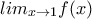 lim_{x \to 1}f(x)