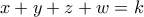 \displaystyle{x+y+z+w=k}