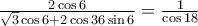 \frac{2 \cos 6}{\sqrt{3}\cos 6 +2\cos 36 \sin 6}=\frac{1}{\cos 18}