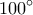  \displaystyle 100^\circ 