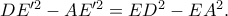 DE{'^2} - AE{'^2} = E{D^2} - E{A^2}. DE{'^2} - AE{'^2} = E{D^2} - E{A^2}.