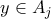 y \in A_j