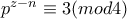 p^{z-n}\equiv 3 (mod4)