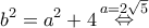 \displaystyle{{b^2} = {a^2} + 4\mathop  \Leftrightarrow \limits^{a = 2\sqrt 5 } }