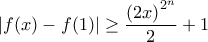 |f(x)-f(1)|\geq \displaystyle \frac{\left(2x\right)^{2^n}}{2}+1