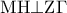 \displaystyle{{\rm M}{\rm H} \bot {\rm Z}\Gamma }