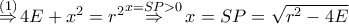 \overset{\left( 1 \right)}{\mathop{\Rightarrow }}\,4E+{{x}^{2}}={{r}^{2}}\overset{x=SP>0}{\mathop{\Rightarrow }}\,x=SP=\sqrt{{{r}^{2}}-4E} \overset{\left( 1 \right)}{\mathop{\Rightarrow }}\,4E+{{x}^{2}}={{r}^{2}}\overset{x=SP>0}{\mathop{\Rightarrow }}\,x=SP=\sqrt{{{r}^{2}}-4E}