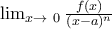&kappa;&alpha;&iota; \lim_{x\to\ 0}\frac{f(x)}{(x-a)^n}