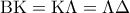 {\rm B}{\rm K} = {\rm K}\Lambda  = \Lambda \Delta