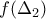 f(\Delta_2)