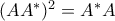 (AA^{\ast})^{2}=A^{\ast}A