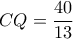 CQ=\dfrac{40}{13} 