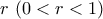 r \ (0 < r < 1)