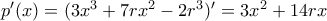 p'(x)=(3x^3+7rx^2- 2r^3)' = 3x^2+14rx