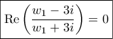 \boxed{{\mathop{\rm Re}\nolimits} \left( {\frac{{{w_1} - 3i}}{{{w_1} + 3i}}} \right) = 0}