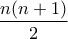 \displaystyle{\frac{n(n+1)}{2}}