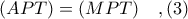 (APT) = (MPT)\ \ \ ,(3)