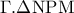 \Gamma .\Delta {\rm N}{\rm P}{\rm M}
