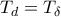 T_{d}=T_{\delta }