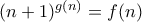 (n+1)^{g(n)}=f(n)