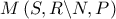 M\left( {S,R\backslash N,P} \right)