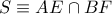 S\equiv AE\cap BF